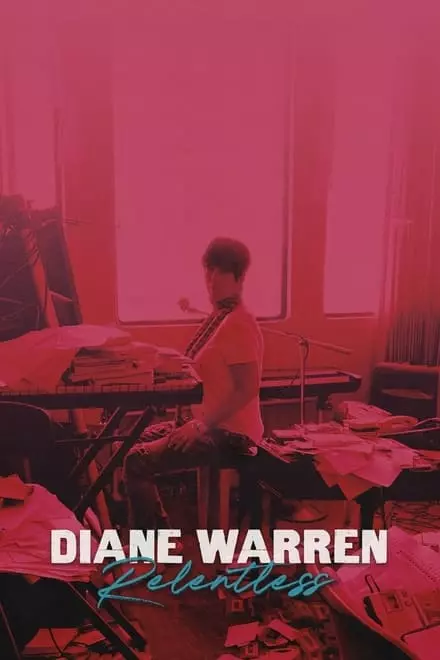 Diane Warren: Relentless Diane Warren: Relentless