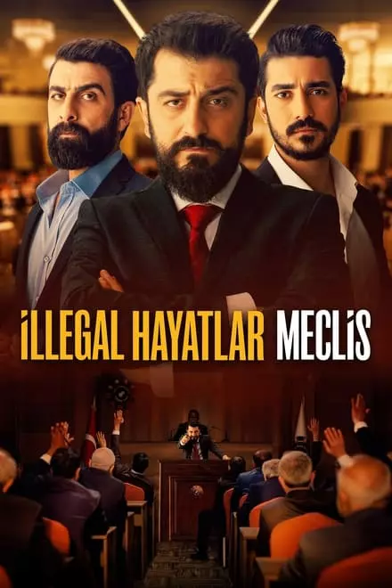 İllegal Hayatlar: Meclis İllegal Hayatlar: Meclis