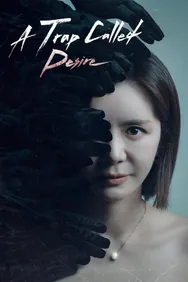 A Trap Called Desire